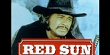 Red Sun / Soleil Rouge